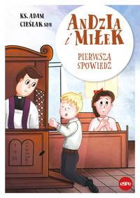 Andzia i Miłek. Pierwsza spowiedź - ks. Adam Cieślak - książka