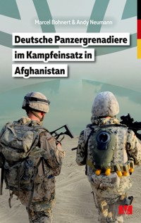 Deutsche Panzergrenadiere im Kampfeinsatz in Afghanistan - Marcel Bohnert - ebook