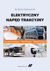Elektryczny napęd trakcyjny - Andrzej Dębowski - książka