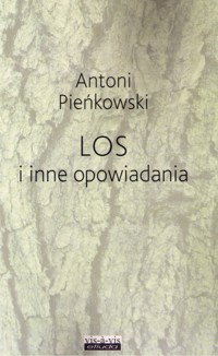 Los i inne opowiadania - Antoni Pieńkowski - książka
