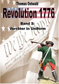 Revolution 1776 - Krieg in den Kolonien 3. - Thomas Ostwald - ebook