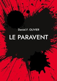 LE PARAVENT - Daniel.F. Olivier - ebook