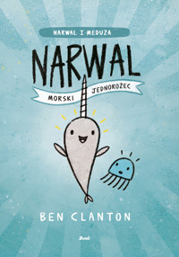 Narwal - morski jednorożec - Ben Clanton - książka