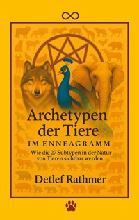 Archetypen der Tiere im Enneagramm - Detlef Rathmer - ebook