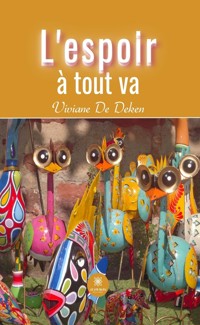 L’espoir à tout va - Viviane De Deken - ebook