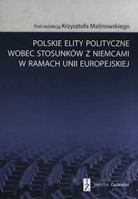 Polskie elity polityczne wobec stosunków z Niemcami w ramach Unii Europejskiej -  - książka