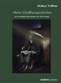Kleine Scheißhausgeschichten - Markus Walther - ebook