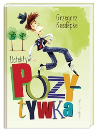 Detektyw Pozytywka - Grzegorz Kasdepke - książka