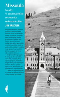 Missoula. Gwałty w amerykańskim miasteczku uniwersyteckim - Jon Krakauer - ebook + książka