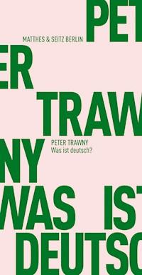 Was ist deutsch? - Trawny Peter - ebook