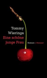 Eine schöne junge Frau - Tommy Wieringa - ebook
