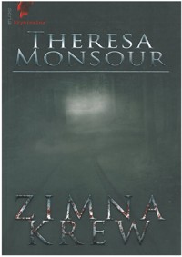 Zimna krew - Theresa Monsour - ebook
