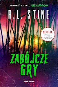 Ulica Strachu. Zabójcze gry - R L Stine - ebook