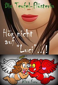Die Teufel - Flüsterin - Alina Frey - ebook