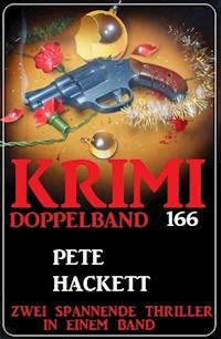 Krimi Doppelband 166 - Zwei spannende Thriller in einem Band - Pete Hackett - ebook