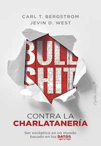Bullshit: contra la charlatanería - Carl T. Bergstrom - ebook