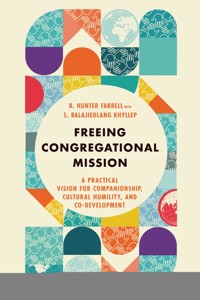 Freeing Congregational Mission - B. Hunter Farrell - ebook