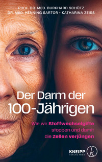 Der Darm der 100-Jährigen - Burkhard Schütz - ebook