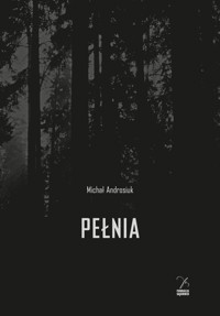 Pełnia - Androsiuk Michał - książka