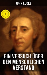 John Locke: Ein Versuch über den menschlichen Verstand - John Locke - ebook