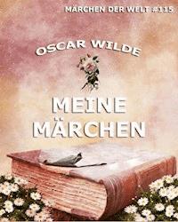 Meine Märchen - Oscar Wilde - ebook