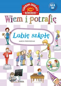 Wiem i potrafię Lubię szkołę - Marcin Przewoźniak - książka