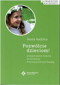 Pozwólcie dzieciom! - Beata Nadolna - książka