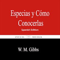 Especias y Cómo Conocerlas - Walter M. Gibbs - ebook