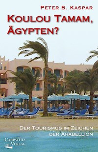 Koulou Tamam, Ägypten? - Peter S. Kaspar - ebook