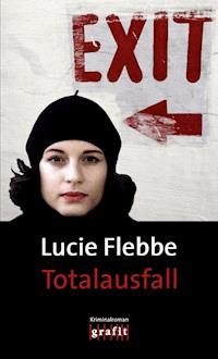 Totalausfall - Lucie Flebbe - ebook