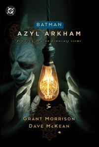 Batman. Azyl Arkham - Grant Morrison - książka