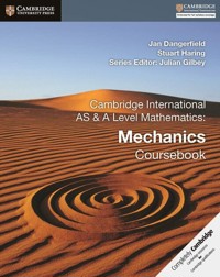 Cambridge International AS & A-Level Mathematics Mechanics Coursebook - Dangerfield Jan, Haring Stuart - książka