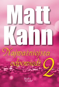 Najważniejsza odpowiedź Część 2 - Kahn Matt - książka