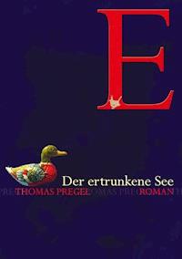 Der ertrunkene See - Thomas Pregel - ebook