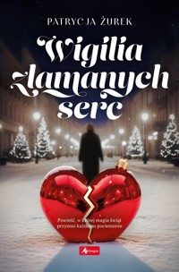 Wigilia złamanych serc - Żurek Patrycja - ebook + książka