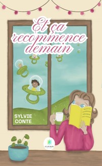 Et ça recommence demain - Sylvie Conte - ebook