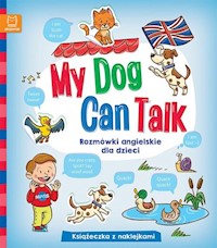My Dog Can Talk Rozmówki angielskie dla dzieci -  - książka