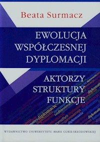 Ewolucja współczesnej dyplomacji - Surmacz Beata - książka