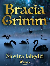 Siostra łabędzi - Bracia Grimm - ebook + audiobook