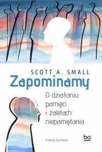 Zapominamy - Small Scott A. - książka