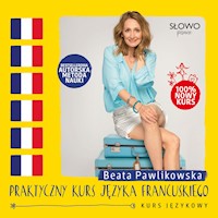 Praktyczny kurs języka francuskiego - Beata Pawlikowska - audiobook