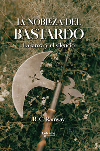 La nobleza del bastardo - R. C. Ramsay - ebook