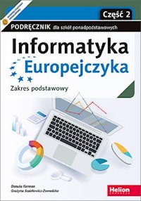 Informatyka Europejczyka Podręcznik Zakres podstawowy Część 2 - Korman Danuta, Szabłowicz-Zawadzka Grażyna - książka