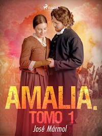 Amalia. Tomo 1 - José Mármol - ebook