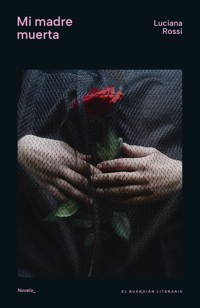Mi madre muerta - Luciana Rossi - ebook