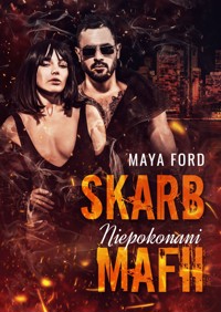 Skarb mafii tom 4. Niepokonani - Maya Ford - ebook