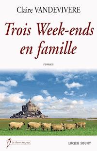 Trois Week-ends en famille - Claire Vandevivere - ebook