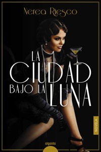 La ciudad bajo la luna - Riesco Nerea - ebook