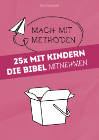 25x mit Kindern die Bibel mitnehmen - Sara Schmidt - ebook