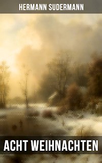 Acht Weihnachten - Hermann Sudermann - ebook